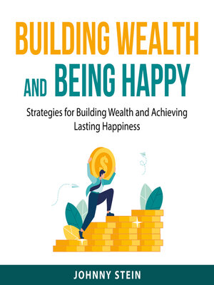 cover image of Building Wealth and Being Happy